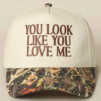 You Look Like You Love Me Camo Trucker Hat