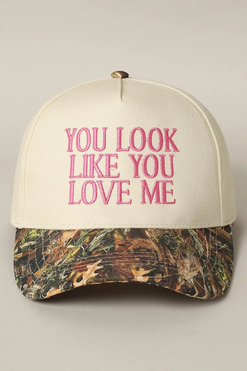 You Look Like You Love Me Camo Trucker Hat
