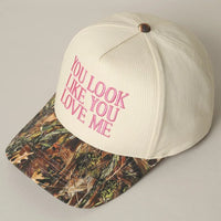 You Look Like You Love Me Camo Trucker Hat