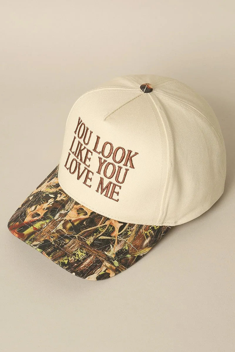 You Look Like You Love Me Camo Trucker Hat