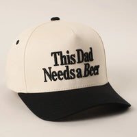 This Dad Needs a Beer Embroidered Two-Tone Baseball Cap