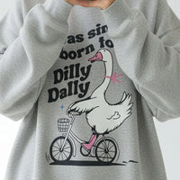 Born to Dilly Dally Goose Graphic Sweatshirt – Funny Oversized Sweatshirt