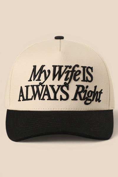 My Wife Is Always Right Embroidered Trucker Hat